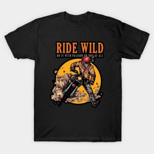 Ride wild T-Shirt